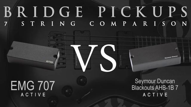 EMG 707 vs BLACKOUTS 7 - Seven String Active Bridge Pickup Guitar Tone Comparison / Review смотреть онлайн