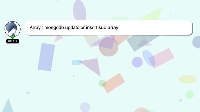 Array : mongodb update or insert sub-array смотреть онлайн