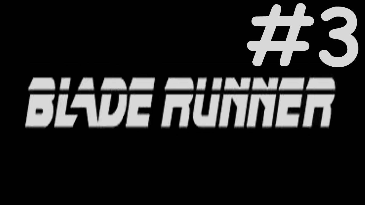 Бегущий по Лезвию | Blade Runner | часть 3