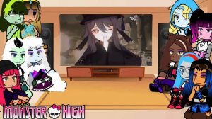 Monster high girls react to f!y/n as hu tao