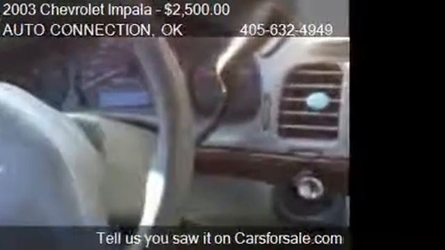 2003 Chevrolet Impala Base - for sale in OKLAHOMA CITY, OK 7 смотреть онлайн