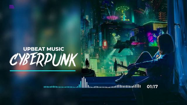 Cyberpunk Beats - Upbeat Music смотреть онлайн