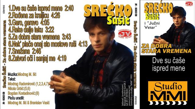 Srecko Susic I Juzni Vetar - Dve Su Case Ispred Mene (Audio 1993)