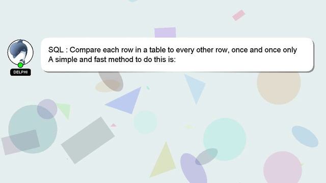 SQL : Compare each row in a table to every other row, once and once only смотреть онлайн