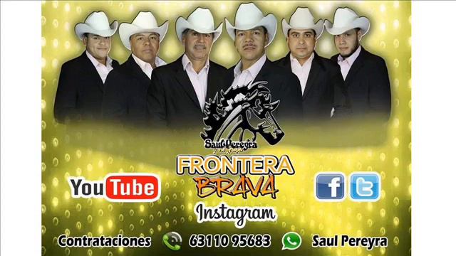Saul Pereyra y Su Grupo FB Frontera Brava, Ven Ven Ven смотреть онлайн