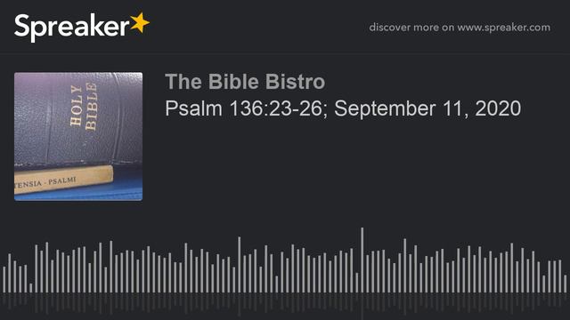 Psalm 136:23-26; September 11, 2020 смотреть онлайн