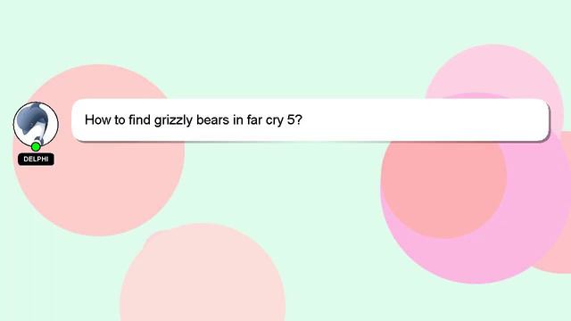 How to find grizzly bears in far cry 5? смотреть онлайн
