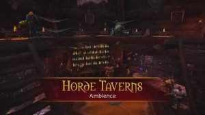 Horde Taverns - Music & Ambience - World of Warcraft
