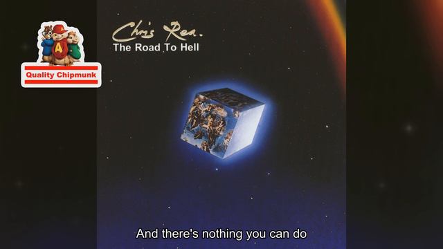 Chris Rea - The Road to Hell Pt. 2 [Quality Chipmunk] смотреть онлайн