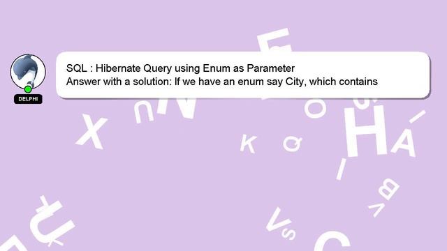 SQL : Hibernate Query using Enum as Parameter смотреть онлайн
