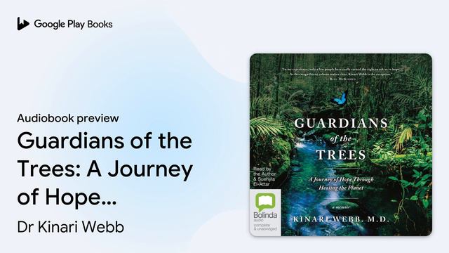 Guardians of the Trees: A Journey of Hope… by Dr Kinari Webb · Audiobook preview смотреть онлайн