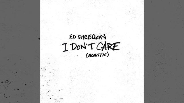 I Don't Care (Acoustic) смотреть онлайн