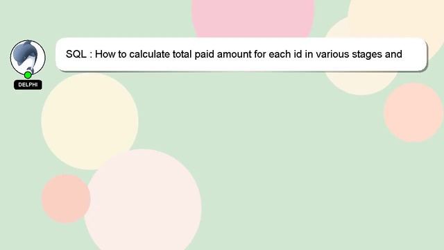 SQL : How to calculate total paid amount for each id in various stages and reducing the paid amount смотреть онлайн