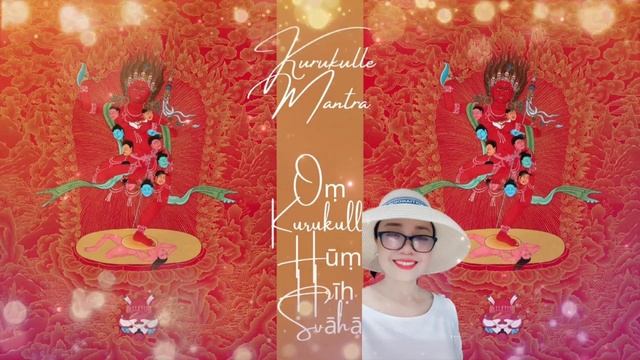 Thần Chú Kính Ái (Thần Chú Ngài Kurukulle) | Chiến Trần