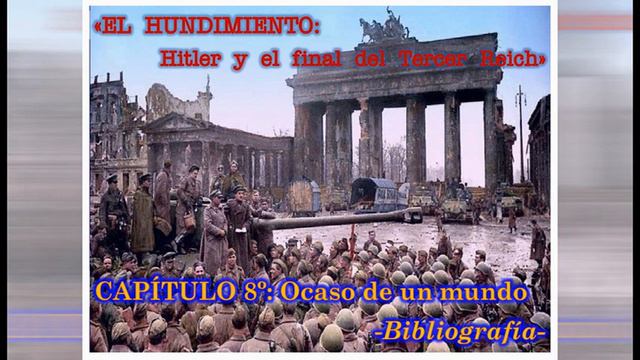 «EL HUNDIMIENTO: Capítulo VIII: "Ocaso de un mundo"-Bibliografía» смотреть онлайн