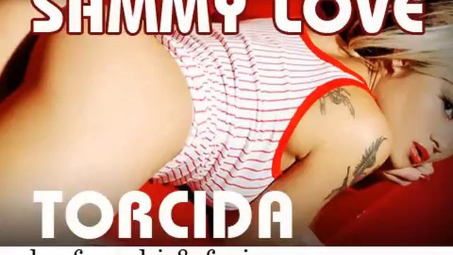 SAMMY LOVE ft. IRENE ARERE' - TORCIDA (Lanfranchi & Farina Rmx) смотреть онлайн