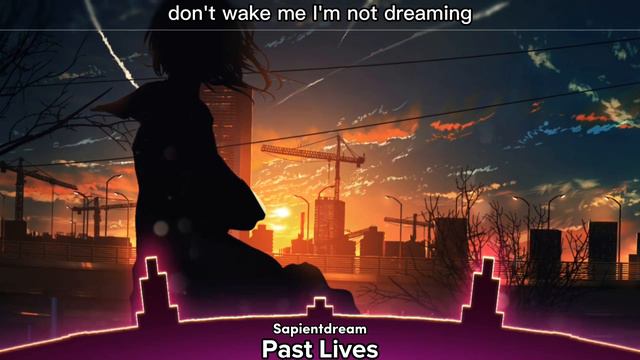 Nightcore - Past Lives [Lyrics] смотреть онлайн