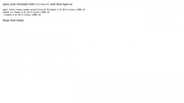 Ubuntu: cmake 2.8.9 on Ubuntu 10.04 (4 Solutions!!)