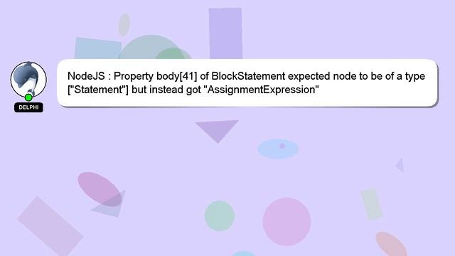 NodeJS : Property body[41] of BlockStatement expected node to be of a type ["Statement"] but instea смотреть онлайн