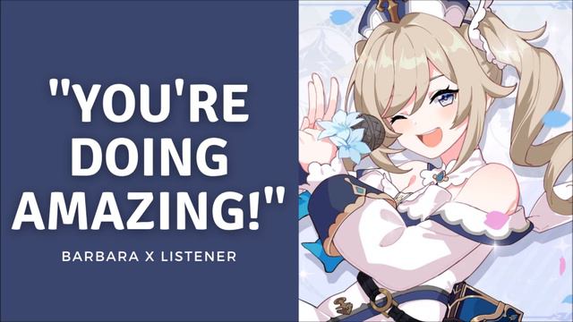 You're doing amazing! | Barbara x Listener | F4A | Genshin Impact смотреть онлайн