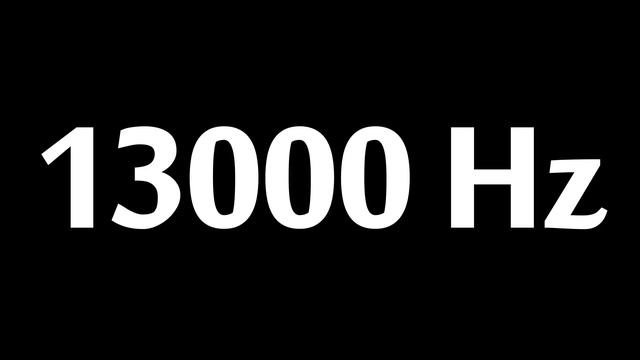 13000 Hz Test Tone 1 Hour смотреть онлайн