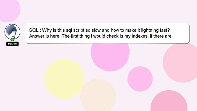 SQL : Why is this sql script so slow and how to make it lightning fast? смотреть онлайн