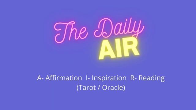 I Have Your Daily Air - ???✨- Affirmation I- Inspiration R- Reading Tarot/Oracle. смотреть онлайн