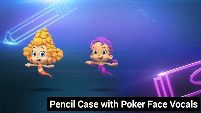 Pencil Case (Bubble Guppies) with Poker Face Vocals смотреть онлайн