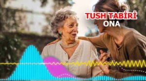 Tush kitobidan onaning talqini - Тушда Она курса  - Tushda ONA ko'rsa nima buladi