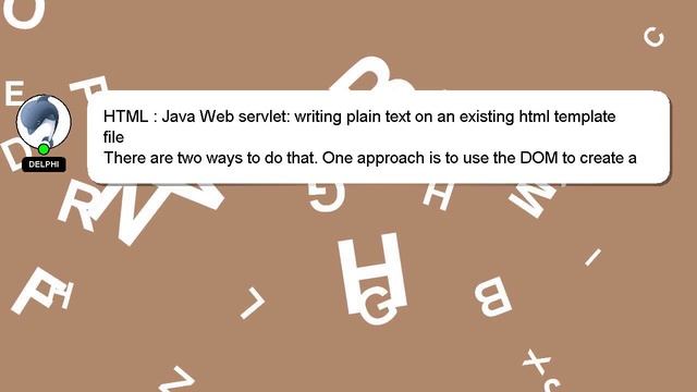 HTML : Java Web servlet: writing plain text on an existing html template file смотреть онлайн