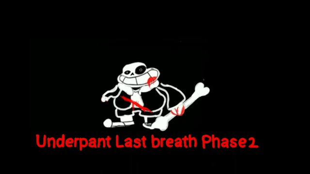 Undertale Last Breath : Underpants Lost Bread Phase 1~3 : L'm Sennsssssssssssss