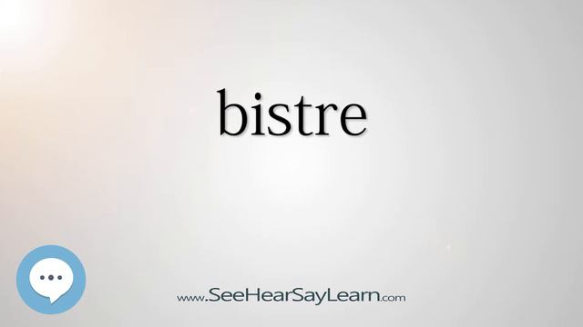 Bistre - Smart & Obscure English Words Defined 🗣🔊