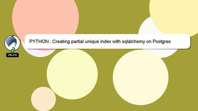 PYTHON : Creating partial unique index with sqlalchemy on Postgres смотреть онлайн