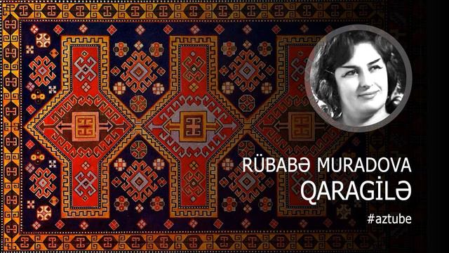 Rubabe Muradova - Qaragile