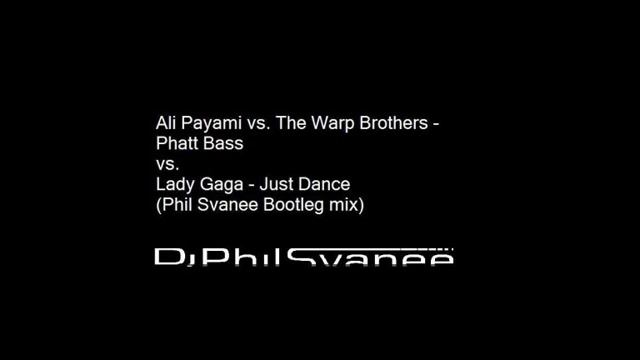 Just Dance vs. Phatt Bass (Phil Svanee Bootleg mix) смотреть онлайн