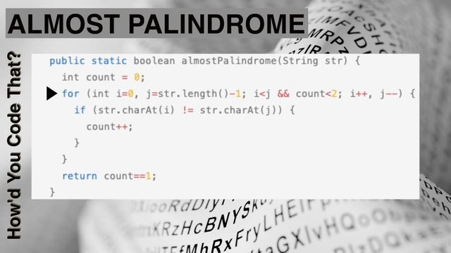 Almost Palindrome Java Coding Challenge | Edabit | How'd You Code That? смотреть онлайн
