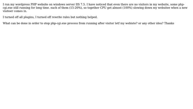 High CPU windows server IIS 7.5 processes php-cgi.exe remain high CPU although no visitors in... смотреть онлайн