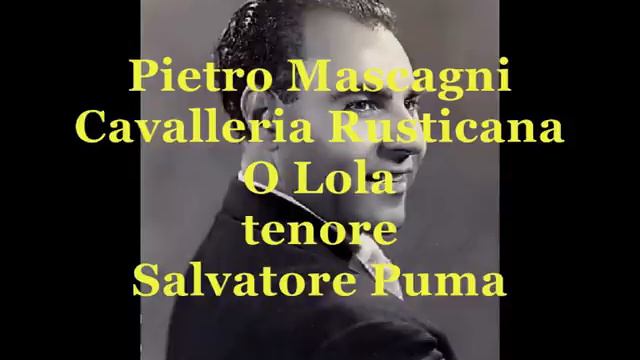 Puma Salvatore, O Lola (P. Mascagni - Cavalleria Rusticana) смотреть онлайн