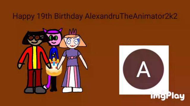Happy 19th Birthday AlexandruTheAnimator2k2 (28/10/2002) смотреть онлайн