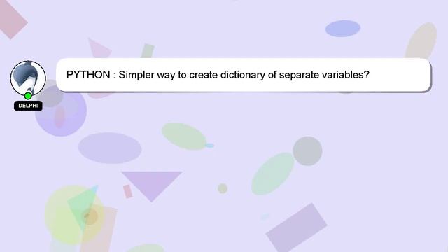 PYTHON : Simpler way to create dictionary of separate variables? смотреть онлайн