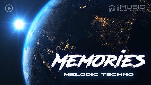 Memories - Melodic Techno music