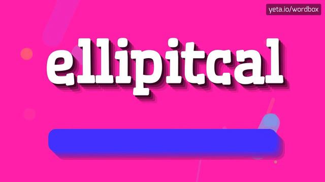 HOW TO SAY ELLIPITCAL? смотреть онлайн