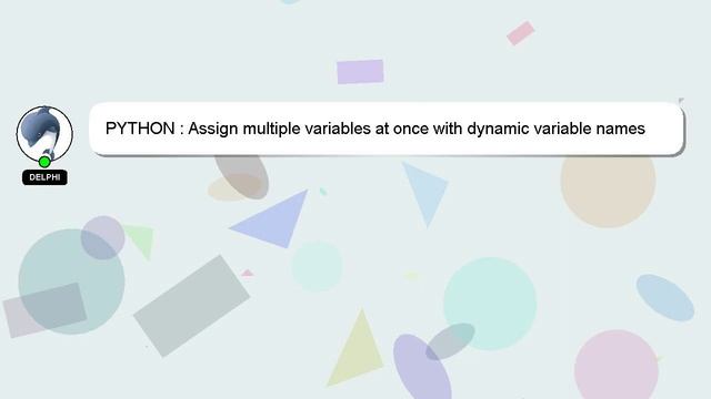 PYTHON : Assign multiple variables at once with dynamic variable names смотреть онлайн