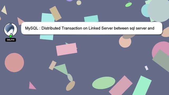 MySQL : Distributed Transaction on Linked Server between sql server and mysql смотреть онлайн
