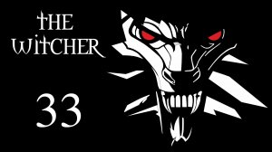 The Witcher / Ведьмак - Вскрытие трупа - Прохождение игры на русском [#33] | PC (2016 г.)
