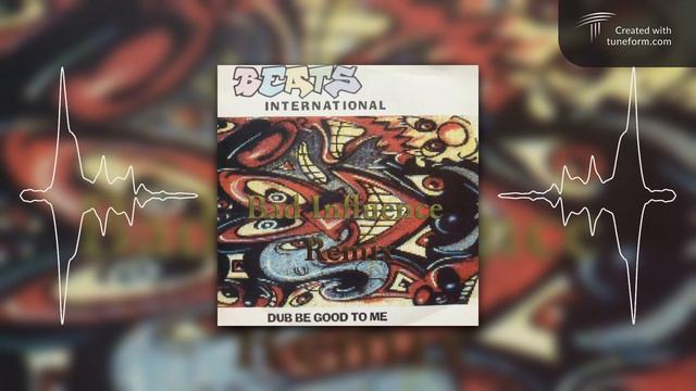 Beats International Dub Be Good To Me (Bad Influence Drum & Bass Remix) смотреть онлайн