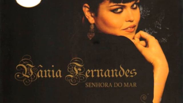 2008 Vânia Fernandes - Senhora Do Mar смотреть онлайн