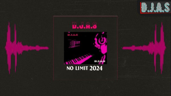【D】.【J】.【A】.【S】- no limit 2024