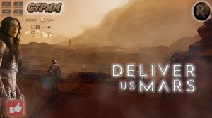 Deliver Us Mars #1-2 Прохождение на русском #RitorPlay