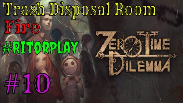 Zero Escape Zero Time Dilemma #10 Trash Disposal Room (Fire). #RitorPlay
